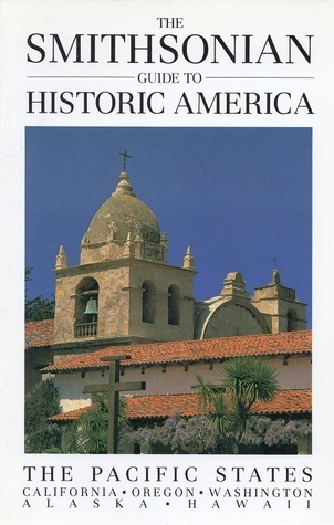 The Smithsonian Guide to Historic America: The Pacific States (Hardcover)
