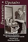 Downstairs ~ Upstairs by Carol Ann P. Cote