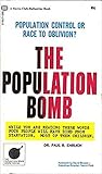 The population bomb by Paul R. Ehrlich The population bomb by Paul R. Ehrlich