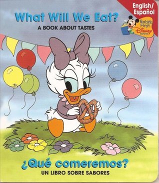 What Will We Eat?:  A Book About Tastes =¿qué Comeremos?:  Un Libro Sobre Sabores