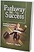 Pathway to Success: Roadmap to Unlimited Sustainable Success