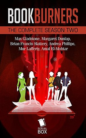 Bookburners: The Complete Season 2 (Bookburners, #2.1-2.13)
