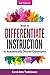 How to Differentiate Instruction in Academically Diverse Classrooms