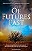 Of Futures Past (Novels by Julian Bound Book 5)