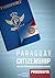Paraguay Citizenship and the Permanent Residence Permit Programs: Tucanoprod Immigration Series