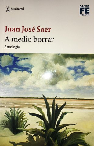 Tapa de A medio borrar (Juan José Saer)