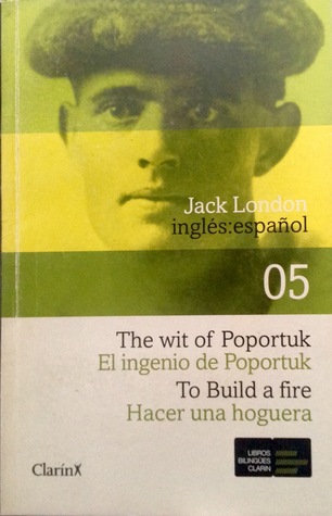 The wit of Poportuk. To Build a fire / El ingenio de Poportuk. Hacer una hoguera