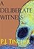 A Deliberate Witness: An Elijah Elliott Novel