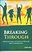Breaking Through: A Handbook of Parents and Teacher's of Children with SpecialLearning Disabilities