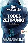 Todeszeitpunkt: Harry Kent – Niemand kommt Tätern und Opfern so nahe: Kriminalroman (German Edition)