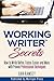 Working Writer Secrets: How...