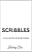 SCRIBBLES: A COLLECTION OF SHORT POEMS