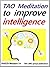 TAO Meditation to improve intelligence: techniques to activate your right brain