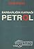 Barbarlığın Kaynağı Petrol by Suat Parlar