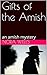 Gifts of the Amish: an amis...