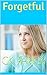 Forgetful by C.K. Parker
