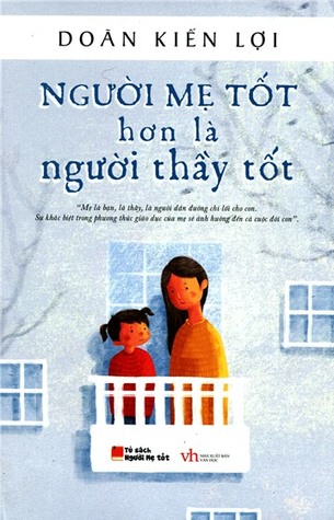 Người mẹ tốt hơn người thầy tốt (Paperback)