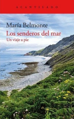 Los senderos del mar: Un viaje a pie (Paperback)