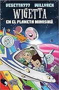 Wigetta en el planeta Mimisikú