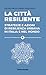 La città resiliente