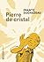 Pierre de Cristal