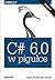 C# 6.0 w pigułce. Wydanie VI