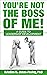 You're Not the Boss of Me! ...
