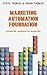 Marketing Automation Foundation by Steve Thomas