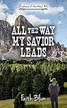 All the Way My Savior Leads (Orphans of the West #2)