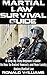 Martial Law Survival Guide: A Step-By-Step Beginner's Guide On How To Protect Yourself and Your Family During Martial Law
