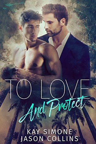 To Love and Protect (Kindle Edition)