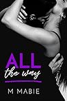 All the Way: A Ri...