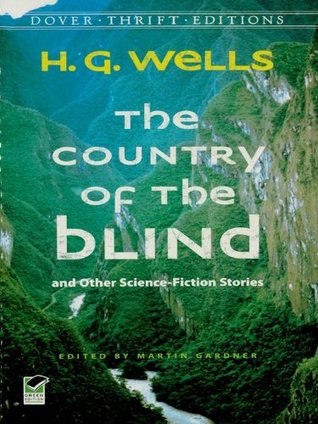 The Country of the Blind: and Other Science-Fiction Stories