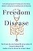 Freedom from Disease: The B...