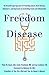 Freedom from Disease by Peter M. Kash