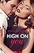 High on you: Niemand sonst - Dich zu vergessen (Gesamtausgabe) (German Edition)