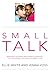 SMALL TALK: Bringing listen...