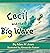 Cecil and the Big Wave (Cec...