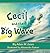 Cecil and the Big Wave (Cecil the Littlest Ant, #1)