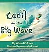 Cecil and the Big Wave (Cecil the Littlest Ant, #1)