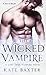 The Wicked Vampire (Last True Vampire #6)