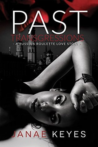 Past Transgressions: A Russian Roulette Love Story (Kindle Edition)