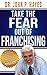 Take the Fear Out of Franch...