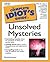 The Complete Idiot's Guide to Unsolved Mysteries by Michael Kurland