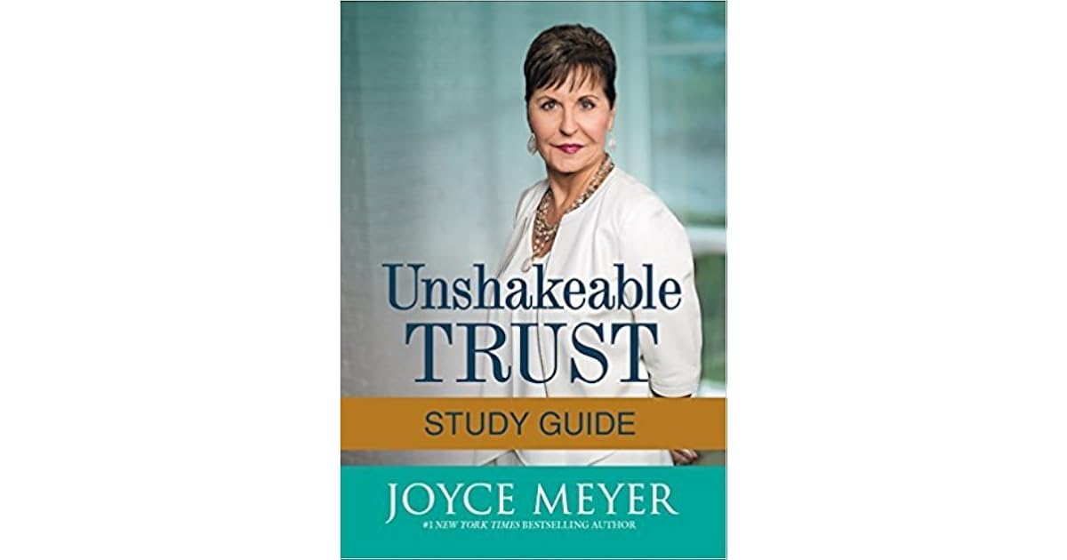 2 Joyce Meyer Books! 1) Unshakeable Trust- Find the Joy of Trusting God