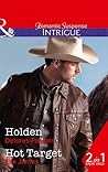 Holden: Holden / Hot Target (The Lawmen of Silver Creek Ranch)