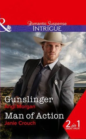 Gunslinger / Man of Action (Texas Rangers: Elite Troop, Book 3)