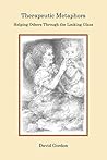 Book cover for Therapeutic Metaphors: Helping Others Through the Looking Glass
