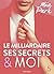 Le milliardaire, ses secrets et moi - 5 (French Edition)