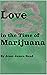 Love in the Time of Marijuana